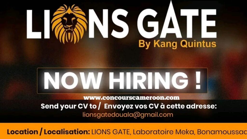 Avis de recrutement: Plusieurs postes vacants – LIONS GATE By Kang Quintus